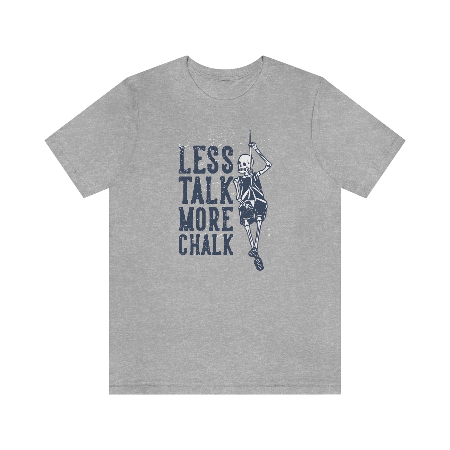 Less Talk More Chalk Tee