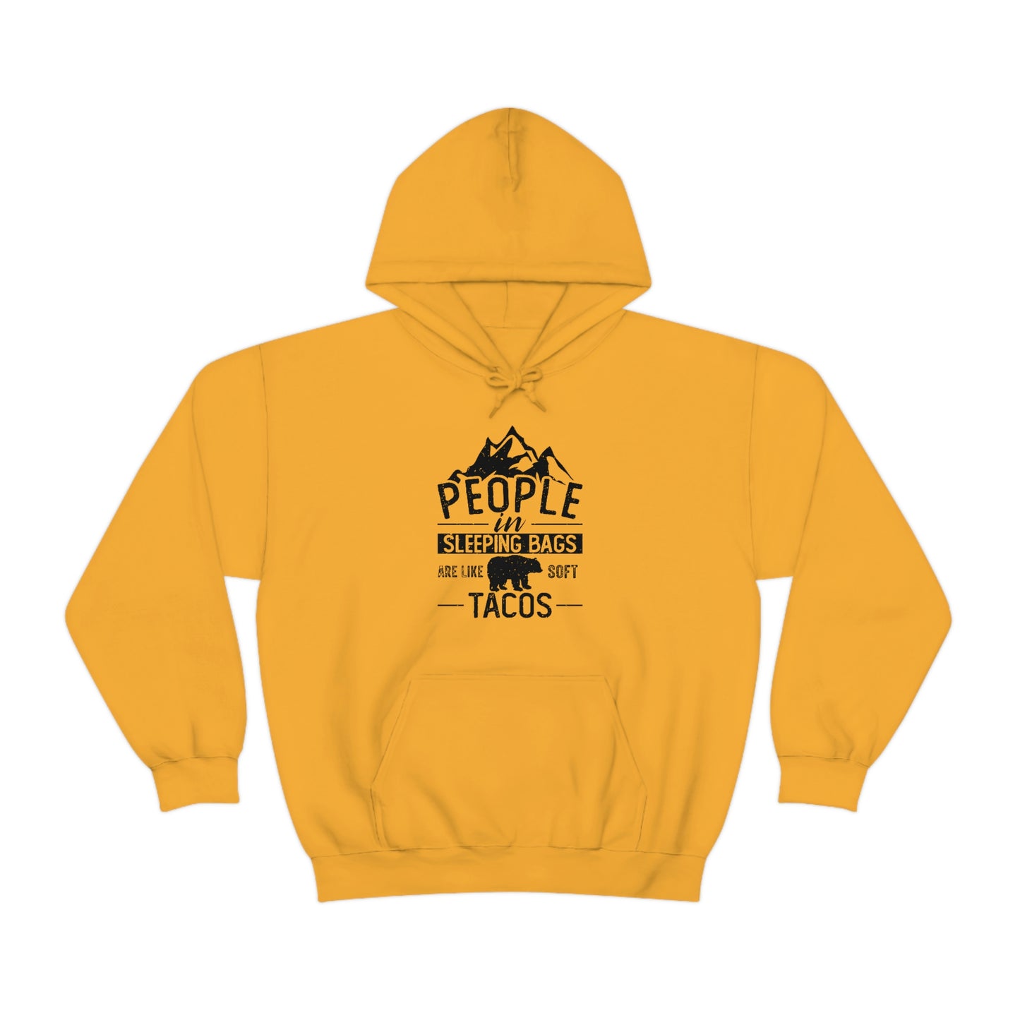 People in Sleeping Bags Are Like Soft Tacos hoodie