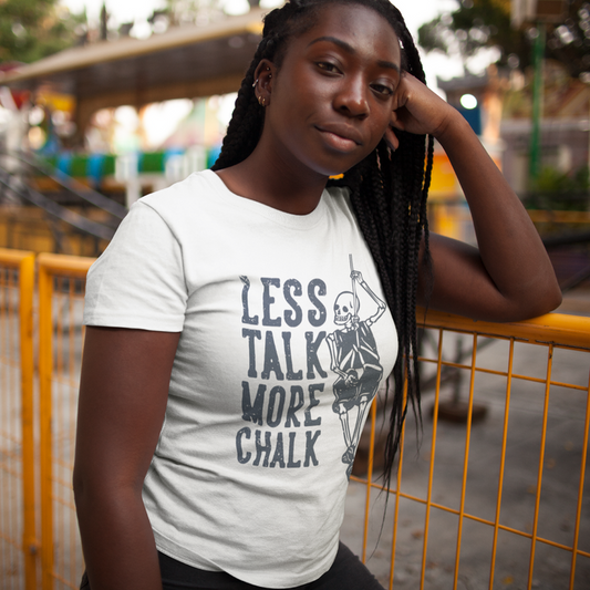 Less Talk More Chalk Tee